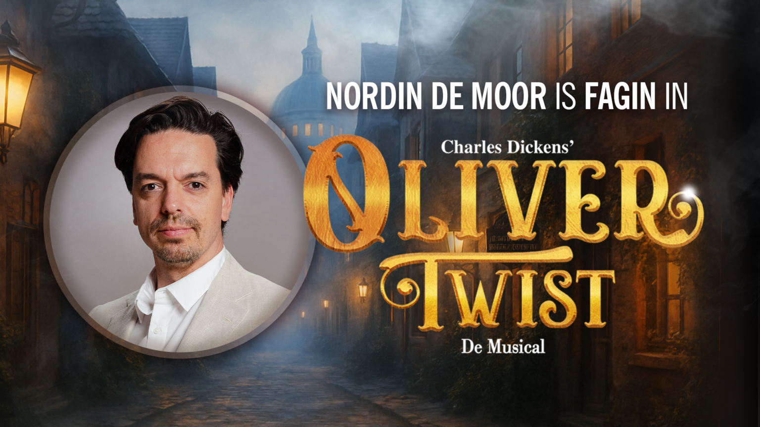 Met Nordin De Moor werd vandaag de eerste naam uit de cast van Oliver Twist onthuld - © Deep Bridge